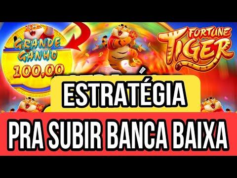 FORTUNE TIGER NOVA ESTRATÉGIA PARA SUBIR BANCA BAIXA! JOGO DO TIGRE