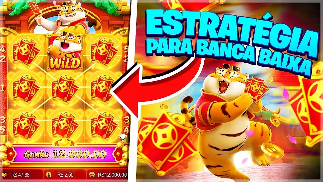 ESTRATEGIA PARA BANCA BAIXA no FORTUNE TIGER 